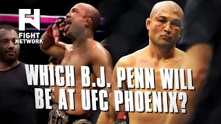 Are We Going to See the Same B.J. Penn? - UFC Fight Night Phoenix