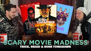 Ep.21 | Scary Movie Madness - Trick, Braid and Bone Tomahawk