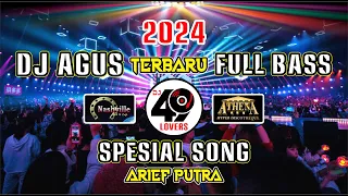 DJ AGUS TERBARU 2024 DUGEM FULL BASS SPESIAL ARIEF SONG SOUND FYP TIKTOK