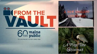 From The Vault: "A New England Christmas" and Part 1 of "A Pine Tree Christmas"