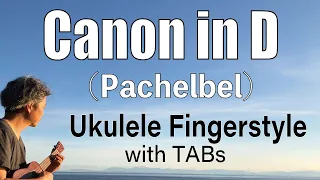 Canon in D (Pachelbel) [Ukulele Fingerstyle] Play-Along with TABs *PDF available