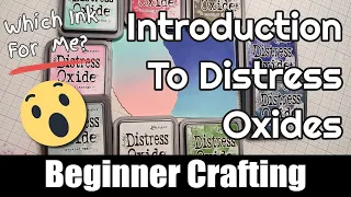 Learn How To Use And Blend Distress Oxide Inks Vs. Other Types For Beginners In Crafting
