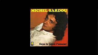 Michel Sardou / Sans te faire l'amour (inédit) 1974