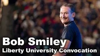 Bob Smiley - Liberty University Convocation