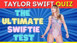 The Ultimate Taylor Swift Quiz 🫶 🎤👩⚠ Warning: Only for REAL Swifties 🫶 | Taylor Swift Music Quiz