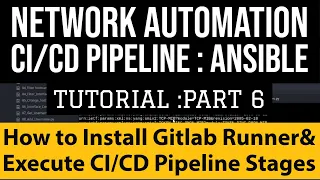 Ansible Tower/AWX CICD Pipeline for Network Automation: Part6 | Install Gitlab Runner in Linux