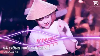 GÀ TRỐNG NUÔI CON Remix - Từng Yêu Từng Hứa Bên Nhau Trăm Năm Nên Nghĩa Bạc Đầu Remix