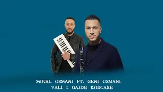 Mikel Osmani ft. Geni Osmani - Vali dhe Gajde Korcare