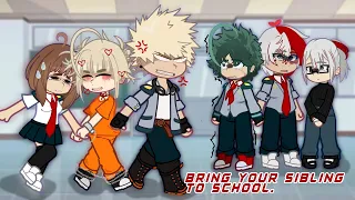 Bring your brother (sister) to school meme|| Gacha Old Trend|| Bnha|| BakuToga siblings AU