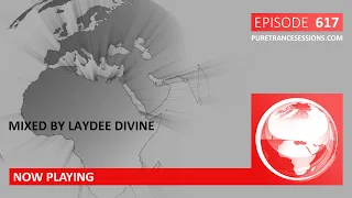 Pure Trance Sessions 617 by LayDee Divine Podcast