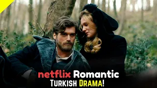 Top 7 Romantic Turkish Drama On Netflix With English Subtitles
