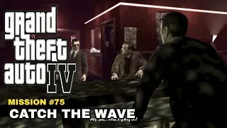 GTA 4 - MISSION #75 - CATCH THE WAVE (1440p)