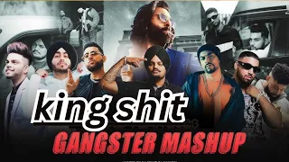 King Shit Gangster Mashup 2024 || Ft. Sidhu Moosewala | Yo Yo Honey Singh | Shubh | Sunny Hasan