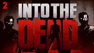 Into The Dead#2 - Перки не помогут