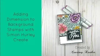 Adding Dimension to Background Stamps/Simon Hurley Create