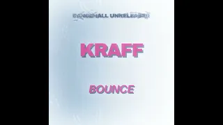 KRAFF - BOUNCE | UNRELEASED