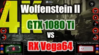 Wolfenstein II (4K) - GeForce GTX 1080 Ti vs Radeon RX Vega64