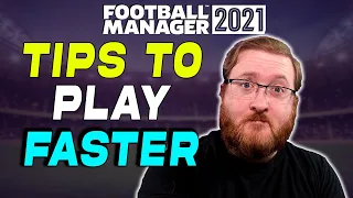 FM21 Tips! Play Football Manager 2021 Faster! FM 21 Tips and Tricks!