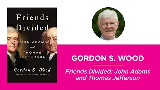 Friends Divided: John Adams and Thomas Jefferson