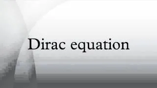 Dirac equation