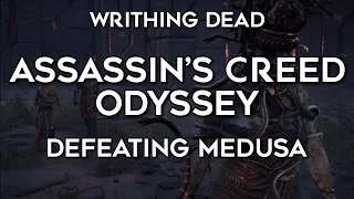 AC ODYSSEY - Defeating Medusa (WRITHING DEAD)