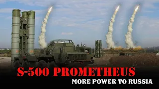 How Will The S-500 Prometheus Help Russia Strengthen Its Defenses?