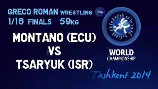 1/16 Finals - Greco Roman Wrestling 59 kg - MONTANO (ECU) vs TSARYUK (ISR) - Tashkent 2014