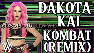 Remake: WWE Dakota Kai - Kombat (Remix) [Entrance Theme]
