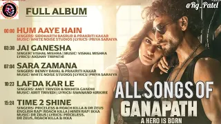 Ganapath song: Audio jukebox | Ganapath movie all songs | Tiger Shroff | Amitabh Bachchan | Rg Patel