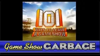 Game Show Garbage - 101 Ways To Leave A Gameshow