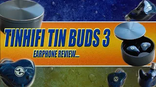 Tin Hifi Tin Buds 3 Review - Great TWS Earphones