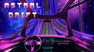 ASTRAL DRIFT 🚗 Chillwave 🎵 Synthwave MIX { OUTRUN }