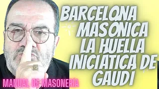 Masonic Barcelona The initiatory trace of Gaudi from Manual de Masoneria