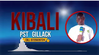 KIBALI----PASTOR GILLACK(OFFICIAL AUDIO)