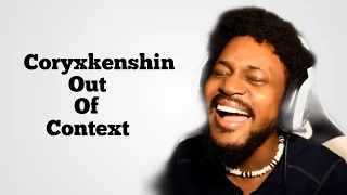 Coryxkenshin out of context