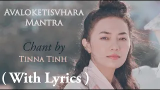 Mantra Of Avalokitesvhara - Healing Music 大悲咒- 불교 음악 -観世音菩薩マントラ -авалокитешвара мантра- Tinna Tinh