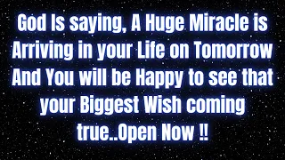 God Is saying,A Huge Miracle is Arriving  in your Life on Tomorrow And  #jesusmessage  #godmessage