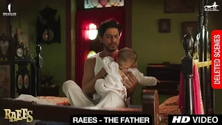 Raees - The Father | Deleted Scene | Shah Rukh Khan, Mahira Khan, Nawazuddin Siddiqui