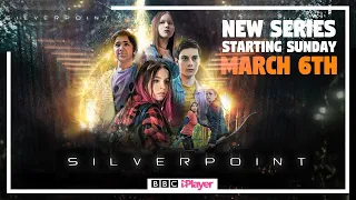 EXCLUSIVE Brand New Drama | SILVERPOINT | Coming to CBBC & BBC iPlayer Sunday March 6th