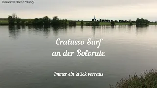 Cralusso an der Bolo - Immer ein Stück voraus