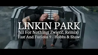 Fast & Furious Hobbs & Shaw - linkin park All For Nothing (zwierz.remix)