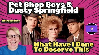 WHAT HAVE I DONE TO DESERVE THIS by PET SHOP BOYS & DUSTY SPRINGFIELD ~ Retrospective