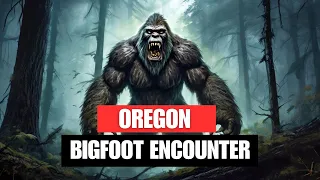 Bigfoot Encounter Stories: Class A Encounter From OREGON