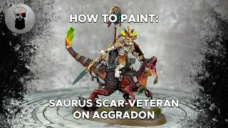 Contrast+ How to Paint: Saurus Scar-Veteran on Aggradon