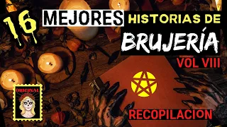 👉👉BRUJERÍA⎮16 HISTORIAS ATERRADORAS (RECOPILACIÓN) PARTE VII⎮BRUJERÍA (Viviendo con el miedo)