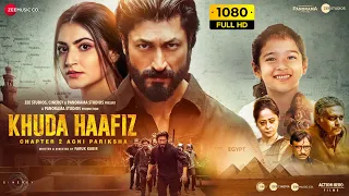 Khuda Haafiz Chapter 2 Full Movie 2022 | Vidyut Jammwal, Shivaleeka Oberoi | 1080p HD Facts & Review