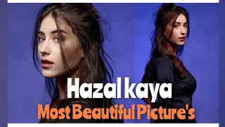 hazal kaya most beautiful pictures shoot's/