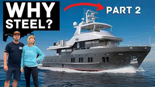 THE TRUTH ABOUT STEEL YACHTS... (part 2) Eps. 6