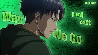 Way Down We Go || Levi Edit || 69Ft Editz #anime #amv #trending