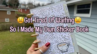 Made My Own Reusable Sticker Book | DIY | My Order May Never Get Here